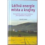 Léčivá energie místa a krajiny - Harald…