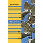 Ticho a vřava - Nihad Sirees