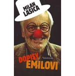 Dopisy Emilovi - Milan Lasica