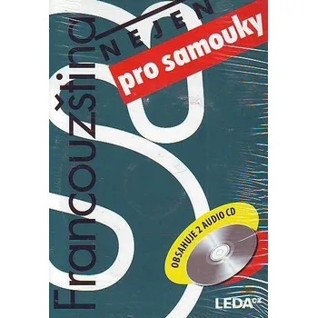 Francouzský jazyk Francouzština nejen pro samouky - Marie Pravdová