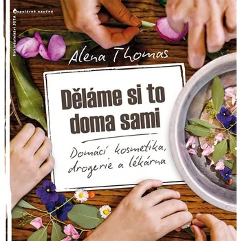 Děláme si to doma sami - Alena Thomas