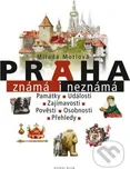 Praha známá i neznámá - Milada Motlová,…