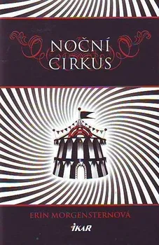 Noční cirkus - Erin Morgensternová