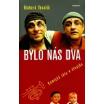 Bylo nás dva - Richard Tesařík, Zuzana…