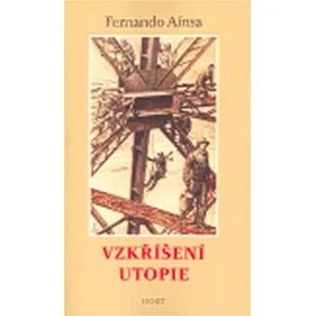 Vzkříšení utopie - Fernando Aínsa