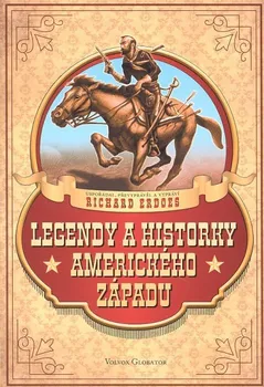 Legendy a historky amerického západu - Richard Erdoes