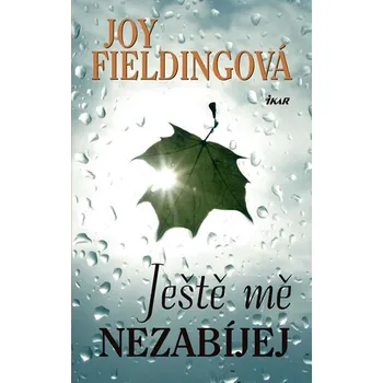 Kniha Ještě mě nezabíjej - Joy Fieldingová