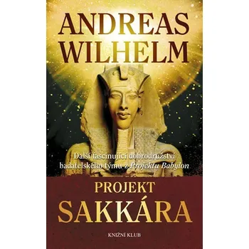 Projekt Sakkára - Andreas Wilhelm