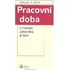 Pracovní doba v nové zákoníku práce - Václav Sládek