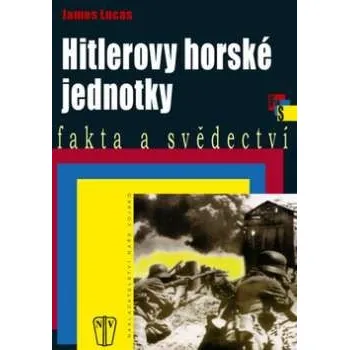 Hitlerovy horské jednotky - James Lucas