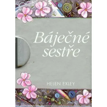 Báječné sestře - Helen Exley