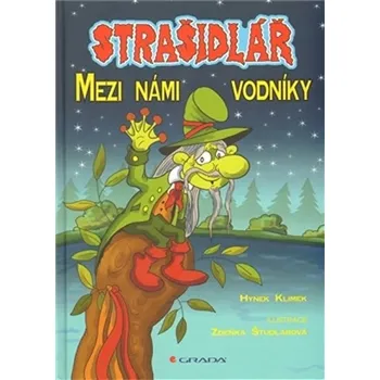 Pohádka Strašidlář: Mezi námi vodníky - Hynek Klimek