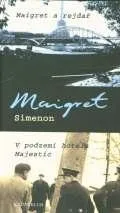 Maigret a rejdař V podzemí hotelu Majestic - Georges Simenon