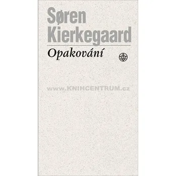 Opakování - Soren Kierkegaard