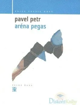 Poezie Aréna Pegas - Pavel Petr