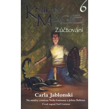 Knihy magie 6 Zúčtování - Carla Jablonski