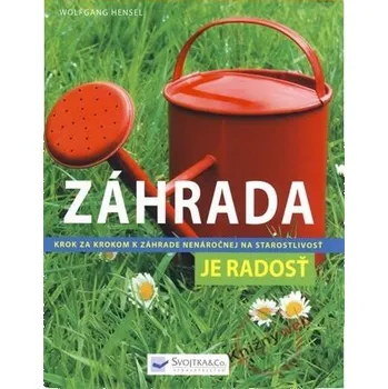 Zahrada je radost - Wolfgang Hensel