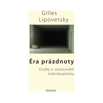 Éra prázdnoty - Gilles Lipovetsky