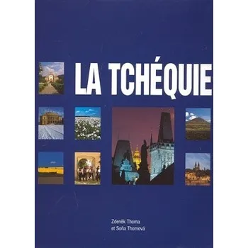 Cestování La Tchéquie - Zdeněk Thoma; Soňa Thomová