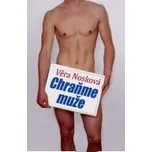 Chraňme muže - Věra Nosková