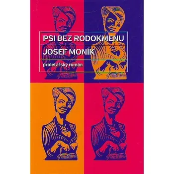 Psi bez rodokmenu - Josef Moník