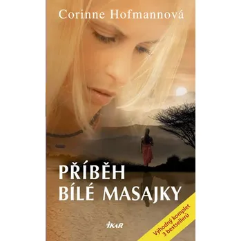 Literární biografie Příběh Bílé Masajky - Corinne Hofmannová