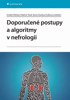 Doporučené postupy a algoritmy v nefrologii - Ondřej Viklický
