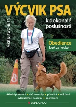 Chovatelství Výcvik psa k dokonalé poslušnosti: Obedience krok za krokem - Imke Niewöhner