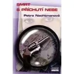 Smrt s příchuti nebe - Petra Nachtmanová