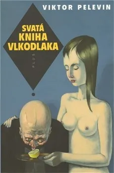 Svatá kniha vlkodlaka - Viktor Pelevin