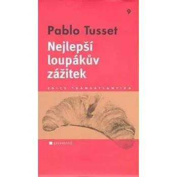 Nejlepší loupákův zážitek - Pablo Tusset