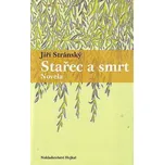 Stařec a smrt - Jiří Stránský