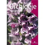 Orchideje na zahradě - Pavel Sekerka
