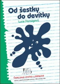 Český jazyk Od šestky do devítky - Lucie Honsigová (2021, brožovaná)