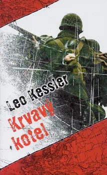 Krvavý kotel - Leo Kessler