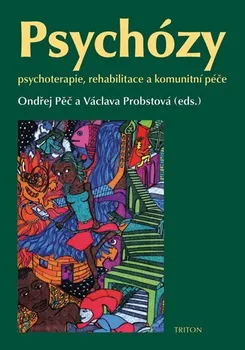 Psychózy - Ondřej Pěč, Václava Probstová