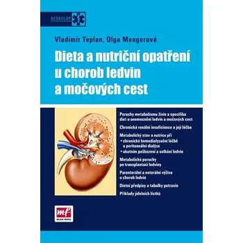 Dieta a nutriční opatření u chorob ledvin a močových cest - Vladimír Teplan, Olga Mengerová