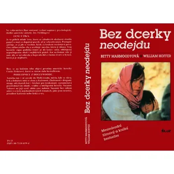 Bez dcerky neodejdu - Betty Mahmoodyová, William Hoffer