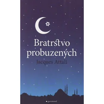 Bratrstvo probuzených - Jacques Attali