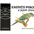 Encyklopedie Exotičtí ptáci a jejich chov - Lea Smrčková, Martin Smrček