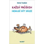 Každý průšvih nemusí být krize - Michal Vaněček