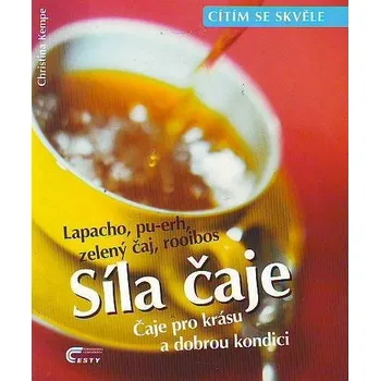 Síla čaje - Christina Kempe