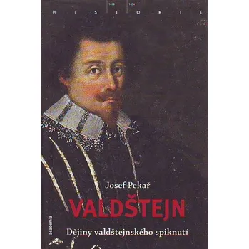 Valdštejn - Josef Pekař Valdštejn - Josef Pekař