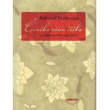 Poezie Černého vína číška - Bohumil Mathesius