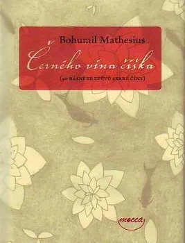 Poezie Černého vína číška - Bohumil Mathesius