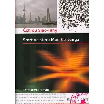 Smrt ve stínu Mao Ce-tunga - Čchiou Siao-lung