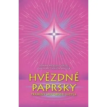 Duchovní literatura Hvězdné Paprsky - Soham H. Gerull, Chainan Ch. Walter
