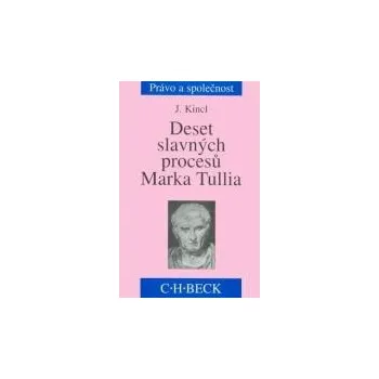 Deset slavných procesů Marka Tullia - Jaromír Kincl