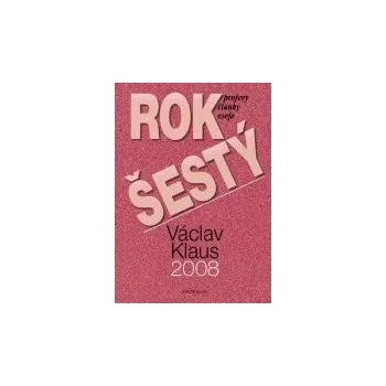 Rok šestý - Václav Klaus