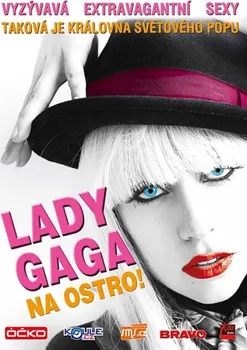 DVD film DVD Lady Gaga: Na ostro! (2012)